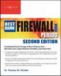 The Best Damn Firewall Book Period, Second Edition