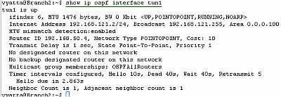 Vyatta Branch2 GRE Tunnels: show ip ospf interface tun1